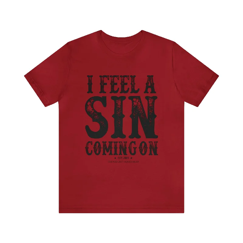 I Feel A Sin Coming On Tee